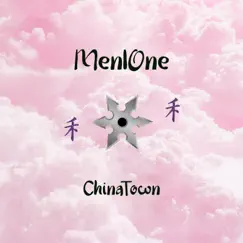 Chinatown - Single by Men1One album reviews, ratings, credits