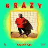 Brazy - Single album lyrics, reviews, download