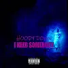 I Need Somebody - Single album lyrics, reviews, download