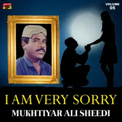 I Am Very Sorry, Vol. 5 by Mukhtiyar Ali Sheedi album reviews, ratings, credits