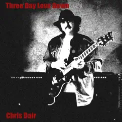 Three Day Love Down by Chris Dair album reviews, ratings, credits