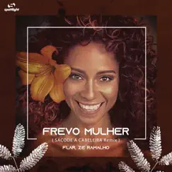 Frevo Mulher (Sacode a Cabeleira Remix) Song Lyrics