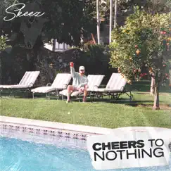 Cheers to Nothing Song Lyrics