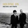 Holding On - Single album lyrics, reviews, download