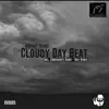 Cloudy Day Beat - EP album lyrics, reviews, download