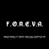 F.O.R.E.V.A. (feat. Danny Nervoso & Compton KM) - Single album lyrics, reviews, download