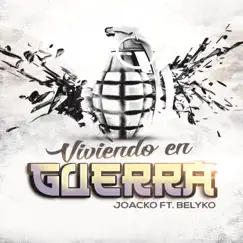 Viviendo En Guerra (feat. Belyko) - Single by Joacko El Pianista album reviews, ratings, credits