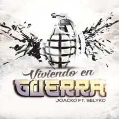 Viviendo En Guerra (feat. Belyko) Song Lyrics