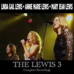 The Lewis 3: Complete Recordings by Linda Gail Lewis, Annie Marie Lewis & Mary Jean Lewis album reviews, ratings, credits