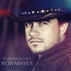 Road with No Lines - Single by Rob Mayes album reviews, ratings, credits