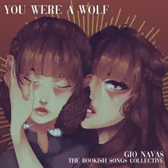 You Were a Wolf Song Lyrics