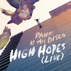 High Hopes (Live) - Single by Panic! At the Disco album reviews, ratings, credits