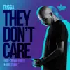 They Don't Care (feat. Crown Jewelz & Kris Evans) - Single album lyrics, reviews, download