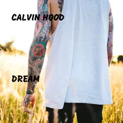 Dream - Single by Calvin Hood album reviews, ratings, credits