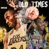 Old Times - EP album lyrics, reviews, download