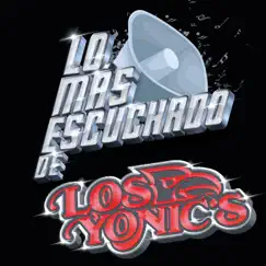 Lo Más Escuchado De by Los Yonic's album reviews, ratings, credits