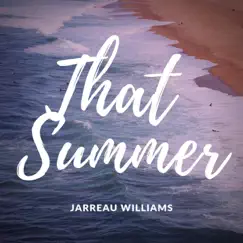 That Summer - Single by Jarreau Williams album reviews, ratings, credits
