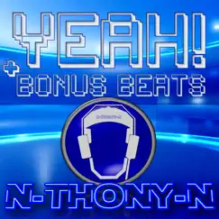 Yeah! + Bonus Beats - EP by N-Thony-N album reviews, ratings, credits