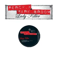 Lady killer by Mark Broom, Percy X & Percy x & Mark Broom album reviews, ratings, credits