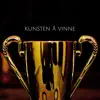 Kunsten Å Vinne - Single album lyrics, reviews, download