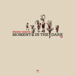 Moment in the Dark - EP by Damian Lazarus album reviews, ratings, credits