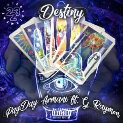 Destiny (feat. G Raymon) - Single by Payday Armani album reviews, ratings, credits