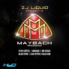 Maybach Riddim - EP by ZJ Liquid album reviews, ratings, credits