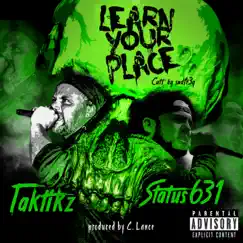 Learn Your Place (feat. Status631) Song Lyrics