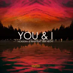 You & I (feat. Erik Hecht) - EP by Nordean & Minx album reviews, ratings, credits