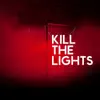 Kill the Lights album lyrics, reviews, download