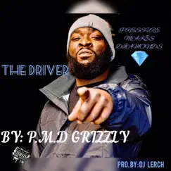 The Driver - Single by P.M.D Grizzly album reviews, ratings, credits