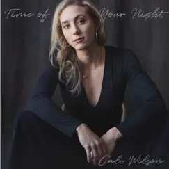 Time of Your Night - Single by Cali Wilson album reviews, ratings, credits
