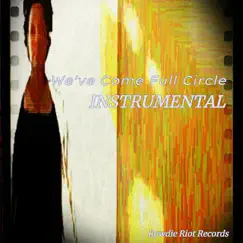 We've Come Full Circle Instrumental - Single by K-Mille album reviews, ratings, credits