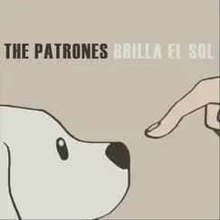 Brilla el Sol - Single by The Patrones, Smitten & Patrick Steve album reviews, ratings, credits