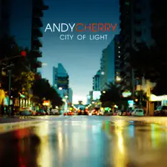 City of Light by Andy Cherry album reviews, ratings, credits