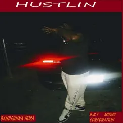 Hustlin' - Single by Bandrunna Hosa album reviews, ratings, credits