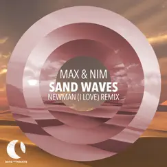 Sand Waves (Newman (I Love) Extended Remix) Song Lyrics