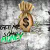 Get Me Sum Money (feat. Loah Semi) - Single album lyrics, reviews, download