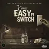 Easy Fi Switch - Single album lyrics, reviews, download