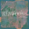 Redwoods - Single album lyrics, reviews, download