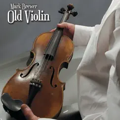 Old Violin by Mark Brewer album reviews, ratings, credits