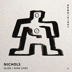 Glide / Nine Lives - Single by Nichols UK album reviews, ratings, credits