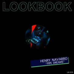 Pipe Dreams - Single by Henry Navarro album reviews, ratings, credits