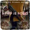 Keep It Solid (feat. Dj Habanero & Money Murda) - Single album lyrics, reviews, download