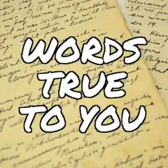 Words True to You Song Lyrics