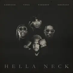 Hella Neck (feat. Tyga, OhGeesy & Takeoff) - Single by Carnage album reviews, ratings, credits