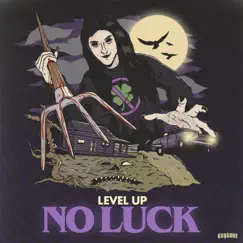 No Luck - Single by LEVEL UP album reviews, ratings, credits