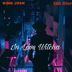 In Love Witcha (feat. Ian Dior) Song Lyrics