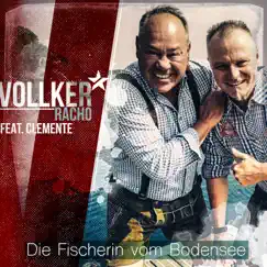 Die Fischerin vom Bodensee (feat. Clemente) [Party Mix] - Single by Vollker Racho album reviews, ratings, credits