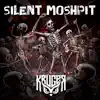 Silent Moshpit - Single album lyrics, reviews, download